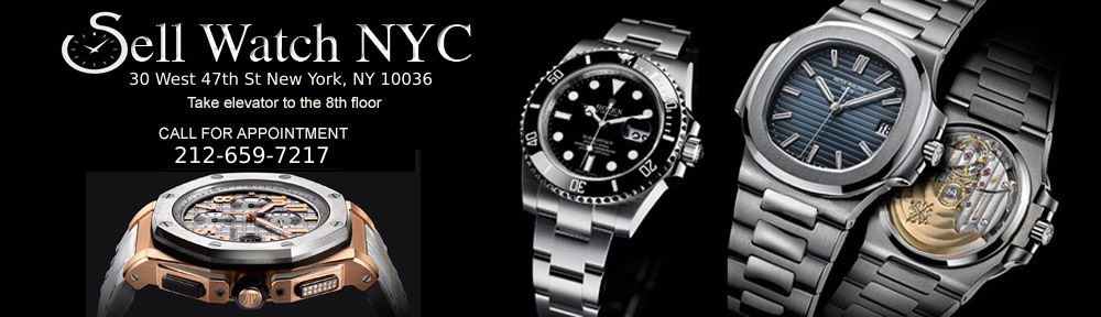 Sell Watch NYC Sell Rolex Watches Cartier Patek Philippe AP
